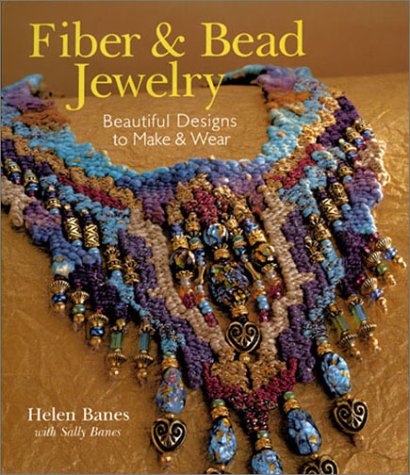 Fiber & Bead Jewelry: Beautiful Designs to Make & Wear (Paperback)
