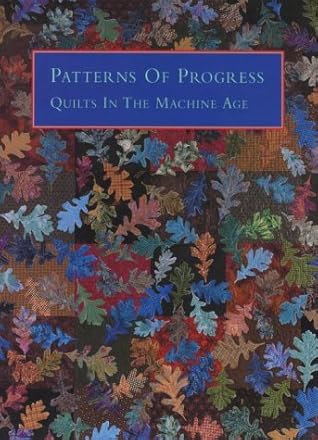 Patterns of Progress: Quilts in the Machine Age
