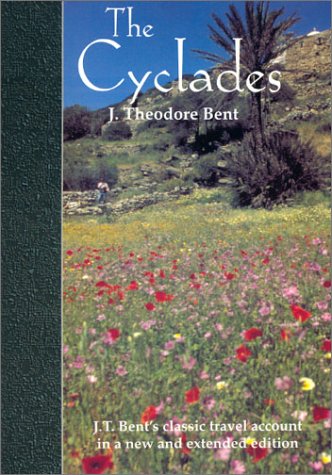 The Cyclades, or Life Among the Insular Greeks: First Published in 1885, a revised edition with additional material (3rdguide S)