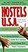 Hostels U.S.A.: The Only Comprehensive, Unofficial, Opinionated Guide