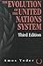 Evolution Of The United Nations System by Amos Yoder