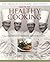 The French Culinary Institute's Salute to Healthy Cooking, Fr... by Alain Sailhac