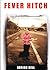 Fever Hitch