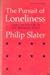 The Pursuit of Lonliness American Culture at the Breaking Point