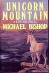 Unicorn Mountain by Michael  Bishop