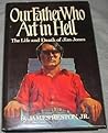 Our Father Who Art in Hell: The Life and Death of Jim Jones