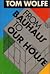 From Bauhaus to Our House by Tom Wolfe From Bauhaus to Our House by Tom Wolfe
