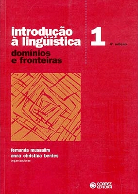 Introdução à Lingüística: Domínios e Fronteiras - Vol. 1 (Paperback)