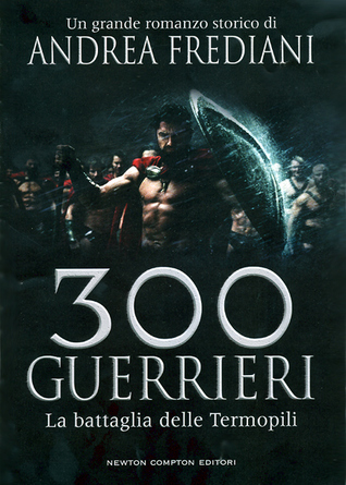 300 guerrieri: La battaglia delle Termopili (Hardcover)