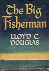 The Big Fisherman by Lloyd C. Douglas