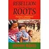 Rebellion from the Roots: Indian Uprising in Chiapas