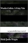 Worlds Collide: A Fairy Tale Worlds Collide: A Fairy Tale