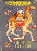 How The Camel Got His Hump (Just So Stories)