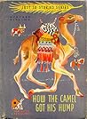 How The Camel Got His Hump (Just So Stories)
