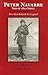 Peter Navarre: War of 1812 scout: the man behind the legend
