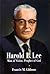 Harold B. Lee: Man of Vision, Prophet of God