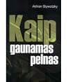 Kaip gaunamas pelnas Kaip gaunamas pelnas
