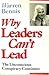 Why Leaders Can't Lead: The...