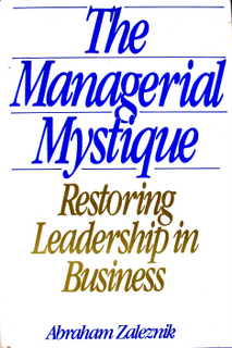 Managerial Mystique: Restoring Leadership in Business (Paperback)