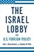 The Israel Lobby and U.S. Foreign Policy by John J. Mearsheimer