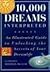 10,000 Dreams Interpreted: An Illustrated Guide to Unlocking the Secrets of Your Dreamlife