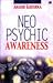 Neo Psychic Awareness by Anand Krishna Neo Psychic Awareness by Anand Krishna