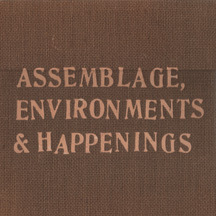 Assemblage, Environments & Happenings (Hardcover)