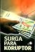 Surga Para Koruptor