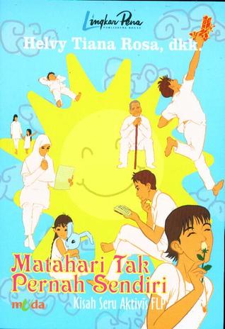 Kisah Seru Aktivis FLP (Matahari Tak Pernah Sendiri I)