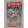 The Cosmic Carnival: An Anthology of Entertaining Stories by the Modern Master of Science Fiction The Cosmic Carnival: An Anthology of Entertaining Stories by the Modern Master of Science Fiction