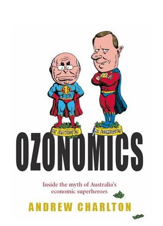 Ozonomics: Inside the Myth of Australia's Economic Superheroes (Paperback)