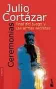 Ceremonias. Final del juego y Las armas secretas (Spanish Edition)