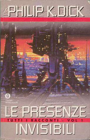 Le presenze invisibili: Tutti i racconti Vol. 1 (Paperback)