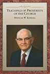 Teachings of Presidents of the Church:  Spencer W. Kimball