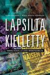 Lapsilta Kielletty - kuinka suojella lasta mediatraumalta