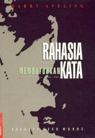 Rahasia Membutuhkan Kata Puisi Indonesia 1966 1998 By Harry Aveling