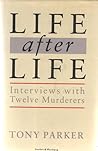 Life after life: Interviews with twelve murderers Life after life: Interviews with twelve murderers