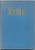 Monographien zur Weltgeschichte Band 29 - Luther by Ed. Heyck
