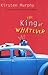 The King of Whatever by Kirsten Murphy