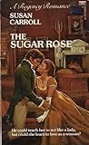 The Sugar Rose by Susan Carroll The Sugar Rose by Susan Carroll