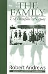 The Family: God's Weapon For Victory The Family: God's Weapon For Victory