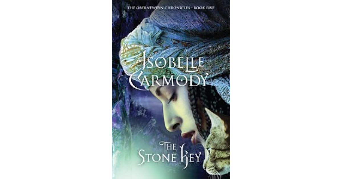 The Stone Key The Obernewtyn Chronicles 5 By Isobelle Carmody