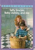 Taffy Sinclair, Baby Ashley and Me