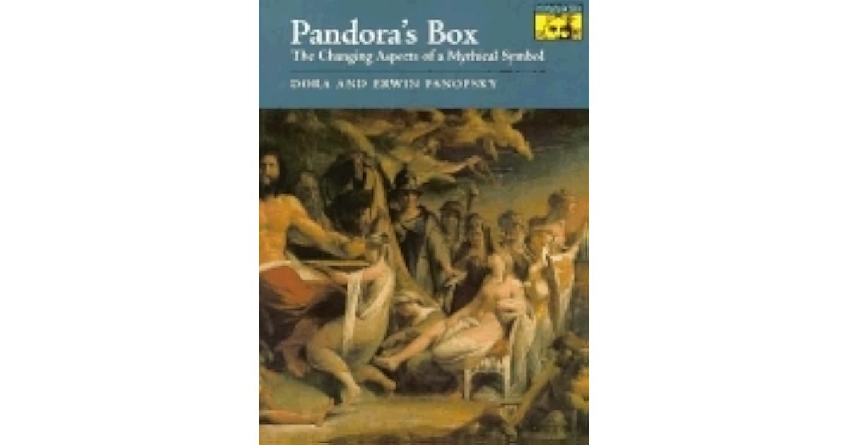 Pandora's Box The Changing Aspects of a Mythical Symbol by Dora Panofsky