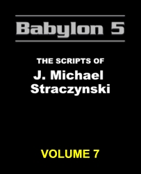 Babylon 5: The Scripts of J. Michael Straczynski, Vol. 7 (Paperback)
