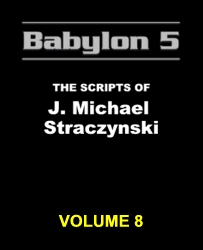 Babylon 5: The Scripts of J. Michael Straczynski, Vol. 8 (Paperback)