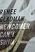 Newcomer Can't Swim by Renee Gladman Newcomer Can't Swim by Renee Gladman