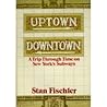 Uptown/Downtown: ...