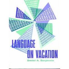 Language on Vacation: An Olio of Orthographical Oddities (Paperback)
