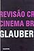 Revisão Crítica do Cinema Brasileiro